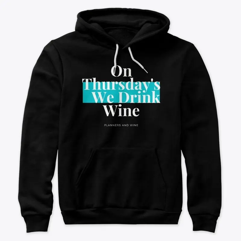 On Thursday's We Drink Wine Hoodie Blk